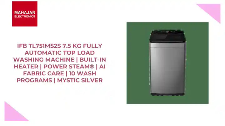 IFB TL751MS2S 7.5 Kg Fully Automatic Top Load Washing Machine | Built-in Heater | Power Steam® | AI Fabric Care | 10 Wash Programs | Mystic Silver by@Outfy