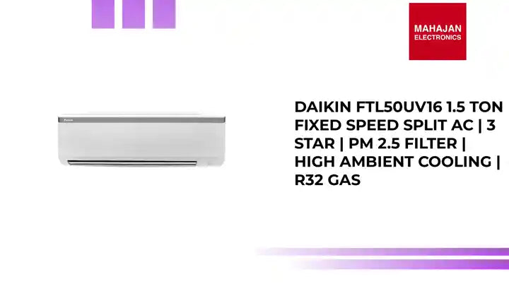 Daikin FTL50UV16 1.5 Ton Fixed Speed Split AC | 3 Star | PM 2.5 Filter | High Ambient Cooling | R32 Gas by@Outfy