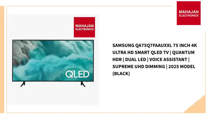 Samsung QA75Q7FAAUXXL 75 Inch 4K Ultra HD Smart QLED TV | Quantum HDR | Dual LED | Voice Assistant | Supreme UHD Dimming | 2025 Model (Black) by@Outfy