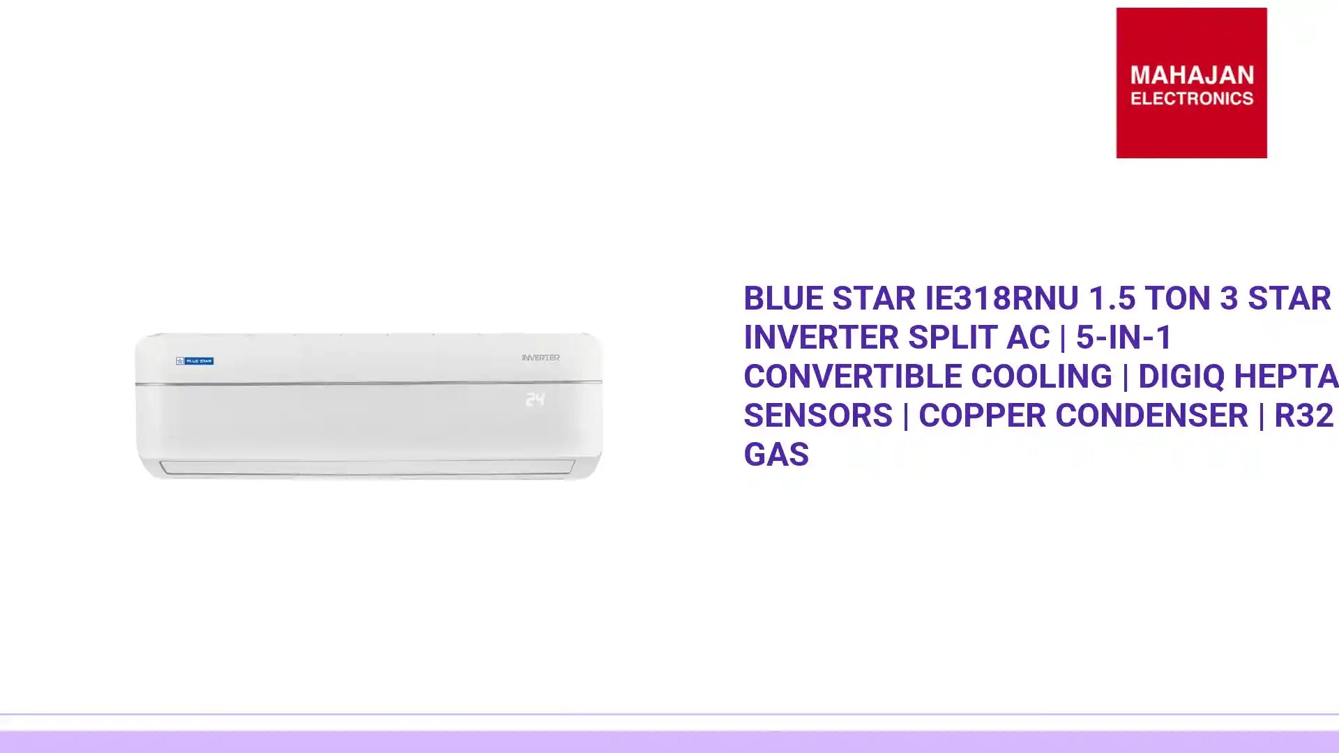 Blue Star IE318RNU 1.5 Ton 3 Star Inverter Split AC | 5-in-1 Convertible Cooling | DigiQ Hepta Sensors | Copper Condenser | R32 Gas by@Outfy