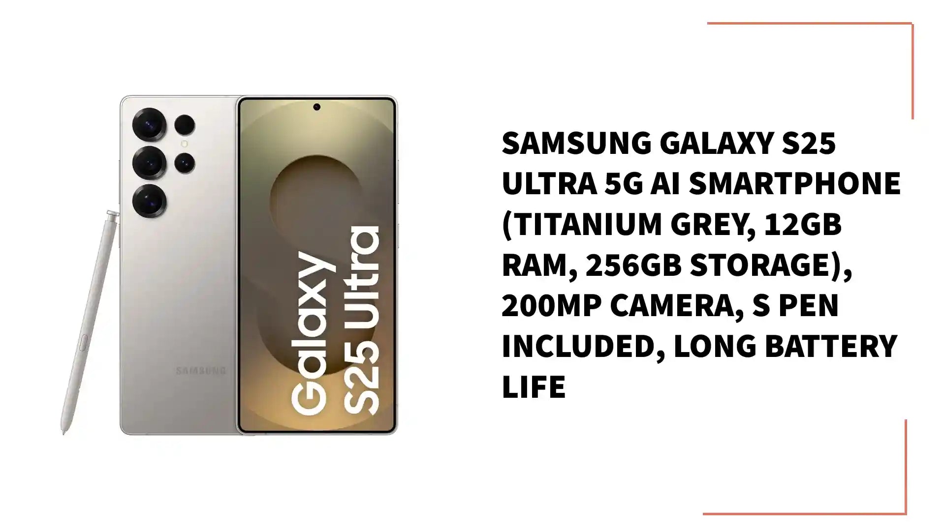 Samsung Galaxy S25 Ultra 5G AI Smartphone (Titanium Grey, 12GB RAM, 256GB Storage), 200MP Camera, S Pen Included, Long Battery Life by@Outfy