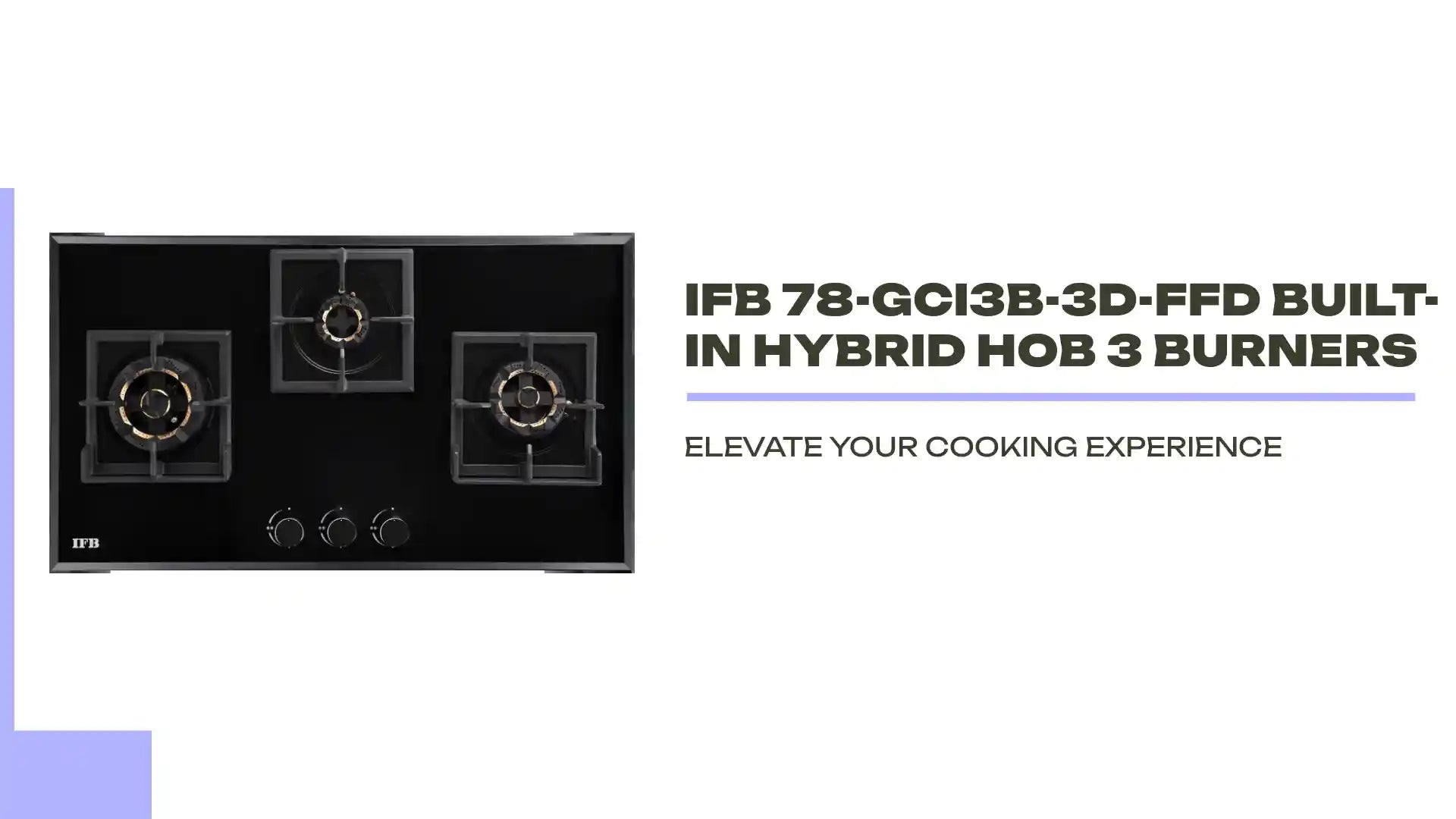 IFB 78-GCI3B-3D-FFD Built-in Hybrid Hob 3 Burners by@Outfy