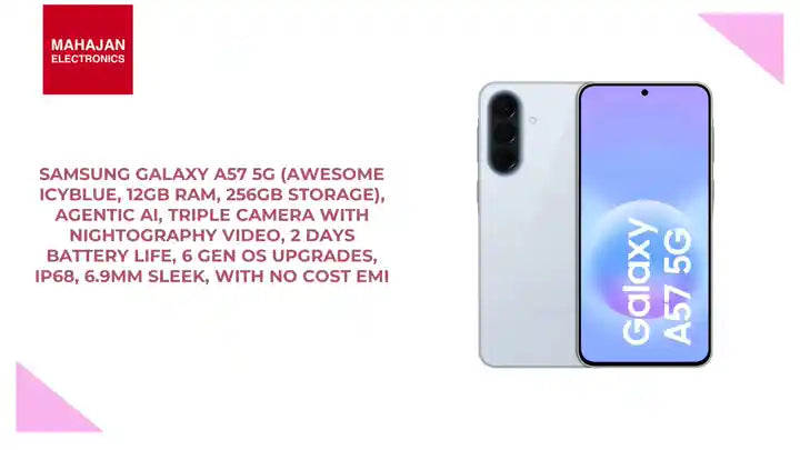 Samsung Galaxy A57 5G (Awesome Icyblue, 12GB RAM, 256GB Storage), Agentic AI, Triple Camera with Nightography Video, 2 Days Battery Life, 6 Gen OS Upgrades, IP68, 6.9mm Sleek, with No Cost EMI by@Outfy