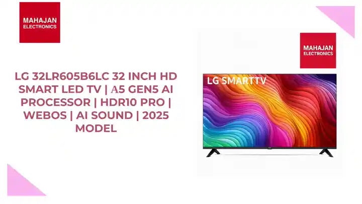 LG 32LR605B6LC 32 Inch HD Smart LED TV | α5 Gen5 AI Processor | HDR10 Pro | WebOS | AI Sound | 2025 Model by@Outfy