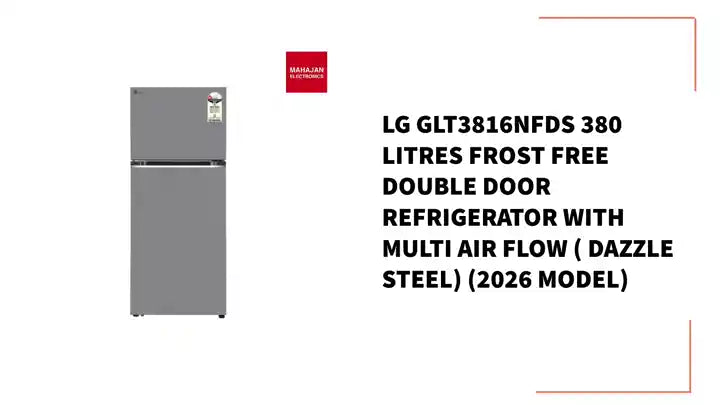 LG GLT3816NFDS 380 Litres Frost Free Double Door Refrigerator with Multi Air Flow ( Dazzle Steel) (2026 Model) by@Outfy