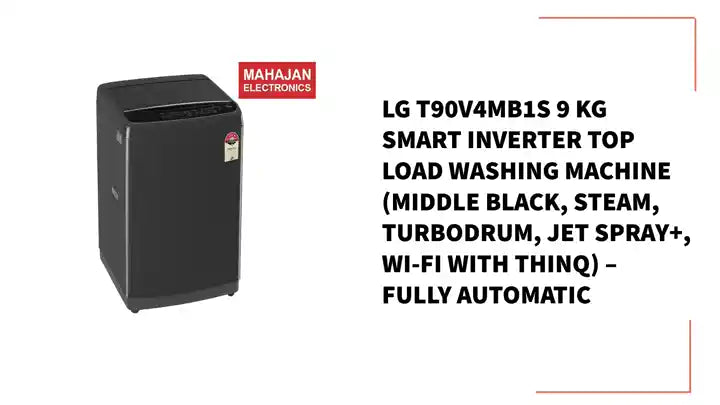 LG T90V4MB1S 9 Kg Smart Inverter Top Load Washing Machine (Middle Black, Steam, TurboDrum, Jet Spray+, Wi-Fi with ThinQ) – Fully Automatic by@Outfy