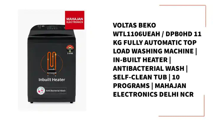 Voltas Beko WTL1106UEAH / DPB0HD 11 Kg Fully Automatic Top Load Washing Machine | In-Built Heater | Antibacterial Wash | Self-Clean Tub | 10 Programs | Mahajan Electronics Delhi NCR by@Outfy