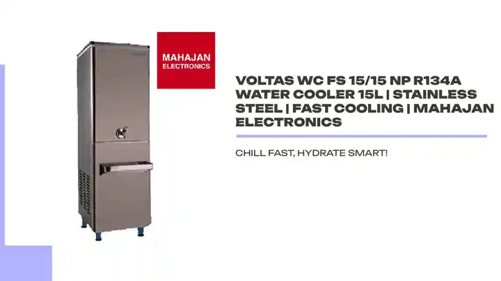 Voltas WC FS 15/15 NP R134a Water Cooler 15L | Stainless Steel | Fast Cooling | Mahajan Electronics by@Outfy