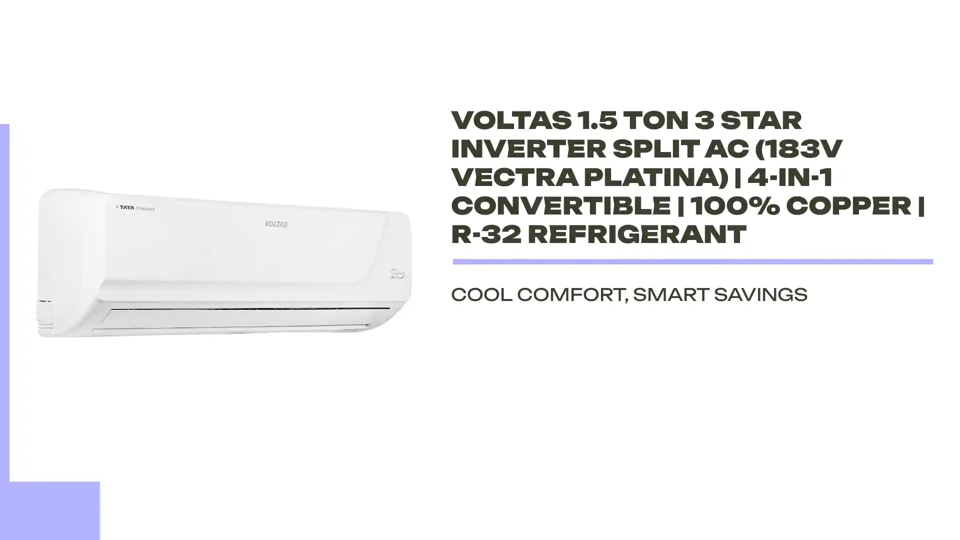 Voltas 1.5 Ton 3 Star Inverter Split AC (183V Vectra Platina) | 4-in-1 Convertible | 100% Copper | R-32 Refrigerant by@Outfy