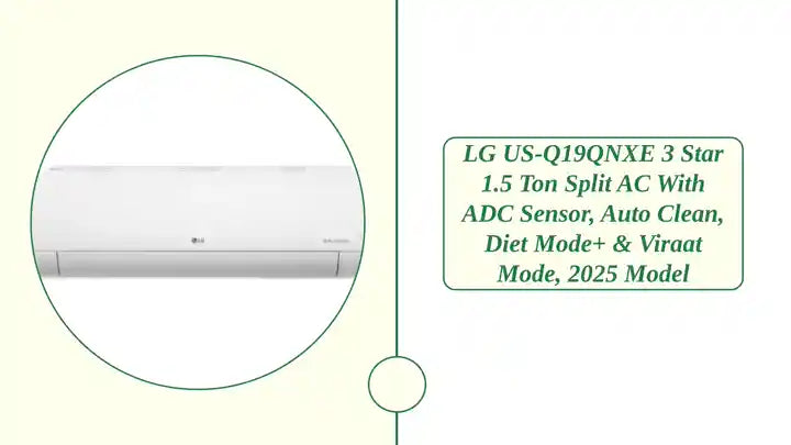 LG US-Q19QNXE 3 Star 1.5 Ton Split AC with ADC Sensor, Auto Clean, Diet Mode+ & Viraat Mode, 2025 Model by@Outfy