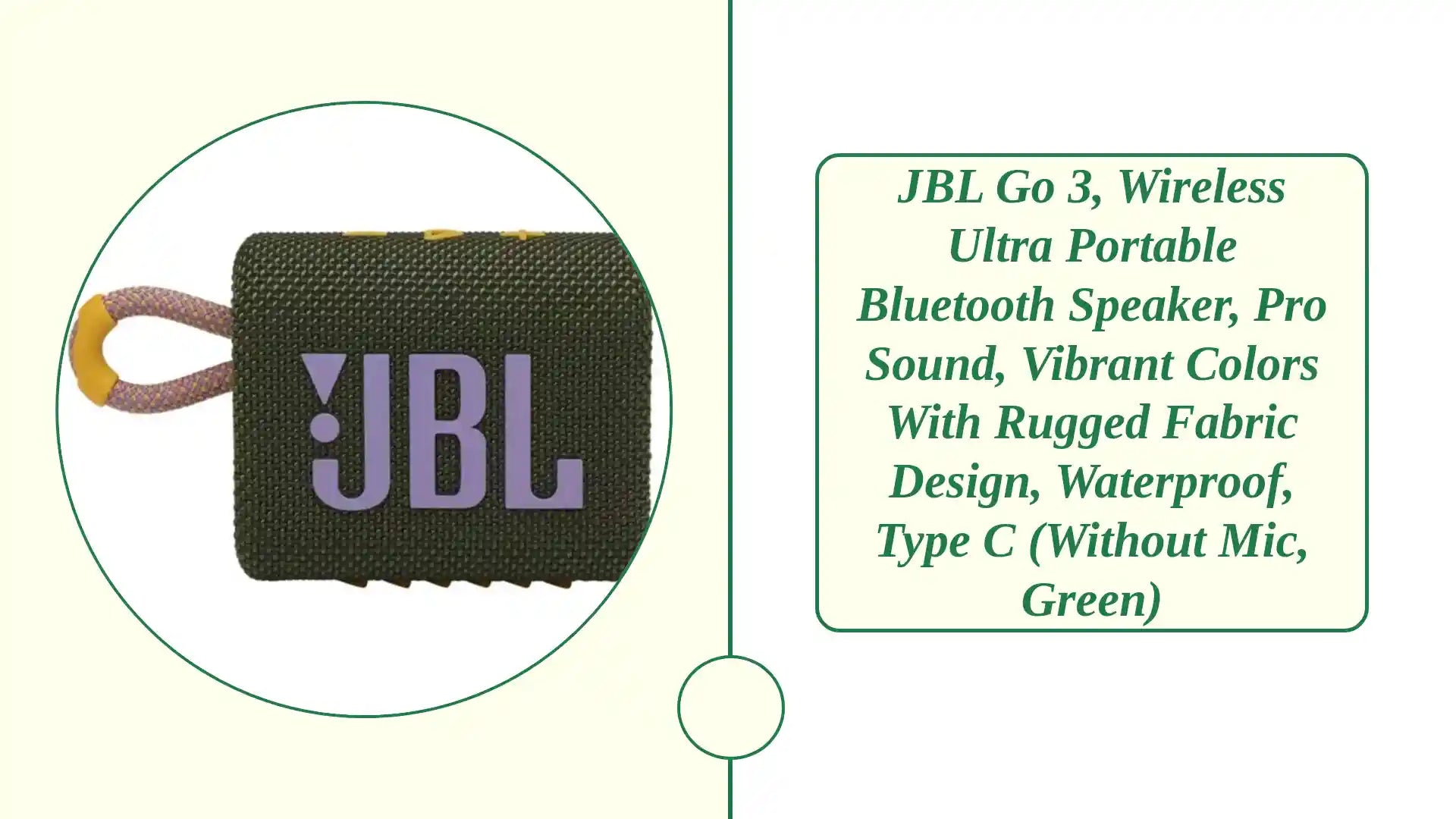 JBL Go 3, Wireless Ultra Portable Bluetooth Speaker, Pro Sound, Vibrant Colors with Rugged Fabric Design, Waterproof, Type C (Without Mic, Green) by@Outfy