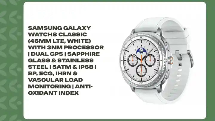 Samsung Galaxy Watch8 Classic (46mm LTE, White) with 3nm Processor | Dual GPS | Sapphire Glass & Stainless Steel | 5ATM & IP68 | BP, ECG, IHRN & Vascular Load Monitoring | Anti-oxidant Index by@Outfy
