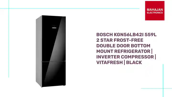 Bosch KGN56LB42I 559L 2 Star Frost-Free Double Door Bottom Mount Refrigerator | Inverter Compressor | VitaFresh | Black by@Outfy
