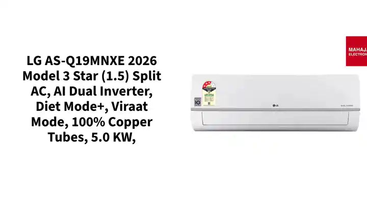 LG AS-Q19MNXE 2026 Model 3 Star (1.5) Split AC, AI Dual Inverter, Diet Mode+, Viraat Mode, 100% Copper Tubes, 5.0 kW, by@Outfy