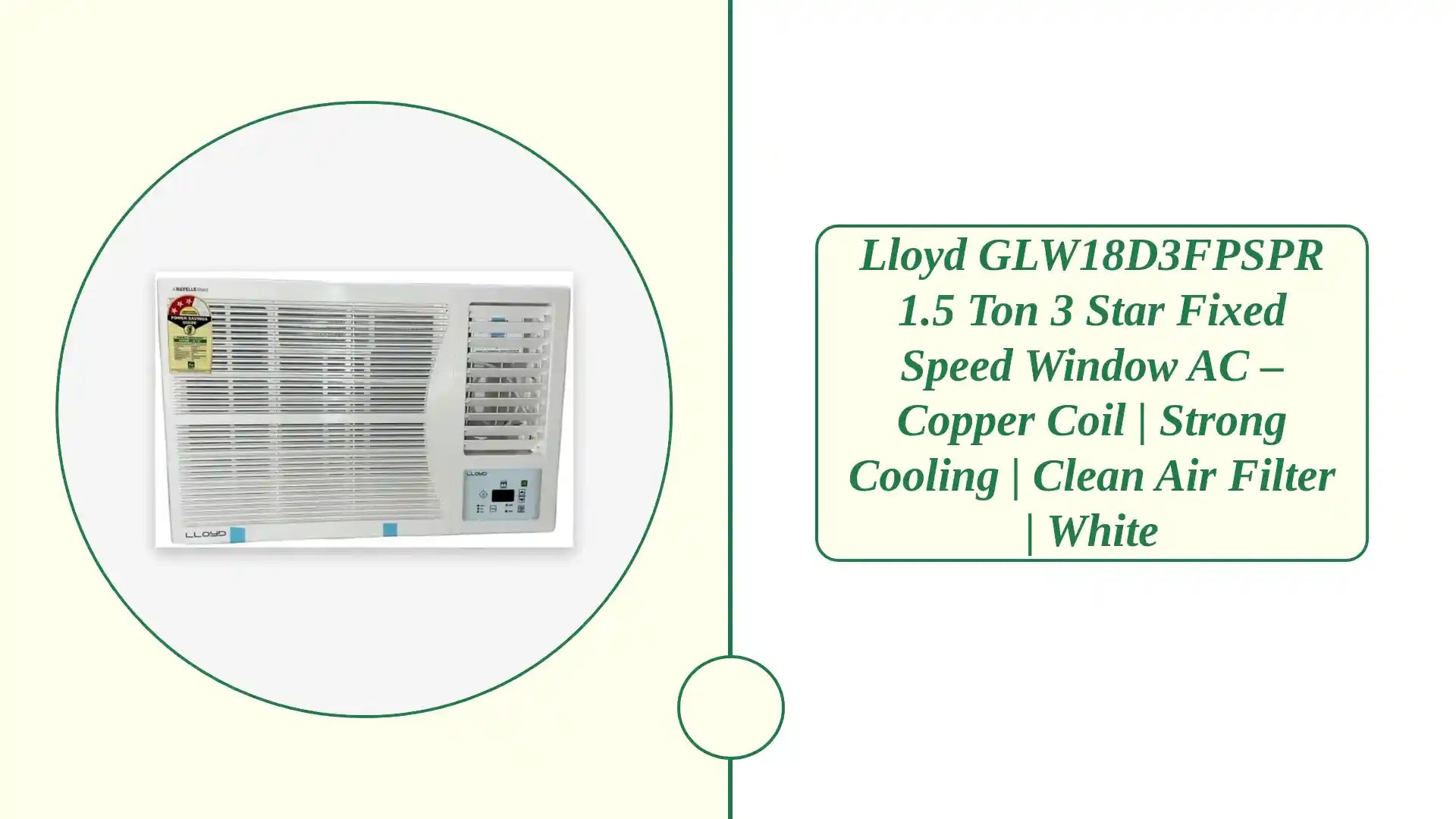 Lloyd GLW18D3FPSPR 1.5 Ton 3 Star Fixed Speed Window AC – Copper Coil | Strong Cooling | Clean Air Filter | White by@Outfy