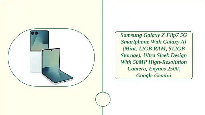 Samsung Galaxy Z Flip7 5G Smartphone with Galaxy AI (Mint, 12GB RAM, 256GB Storage), Ultra Sleek Design with 50MP High-Resolution Camera, Exynos 2500, Google Gemini by@Outfy