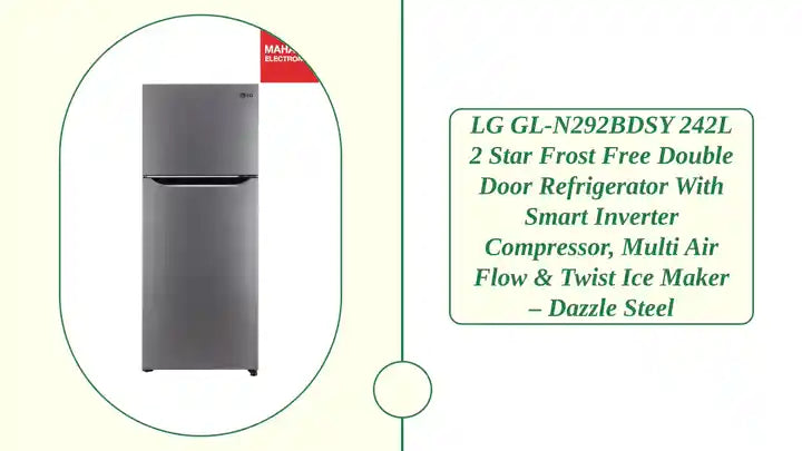 LG GL-N292BDSY 242L 2 Star Frost Free Double Door Refrigerator with Smart Inverter Compressor, Multi Air Flow & Twist Ice Maker – Dazzle Steel by@Outfy