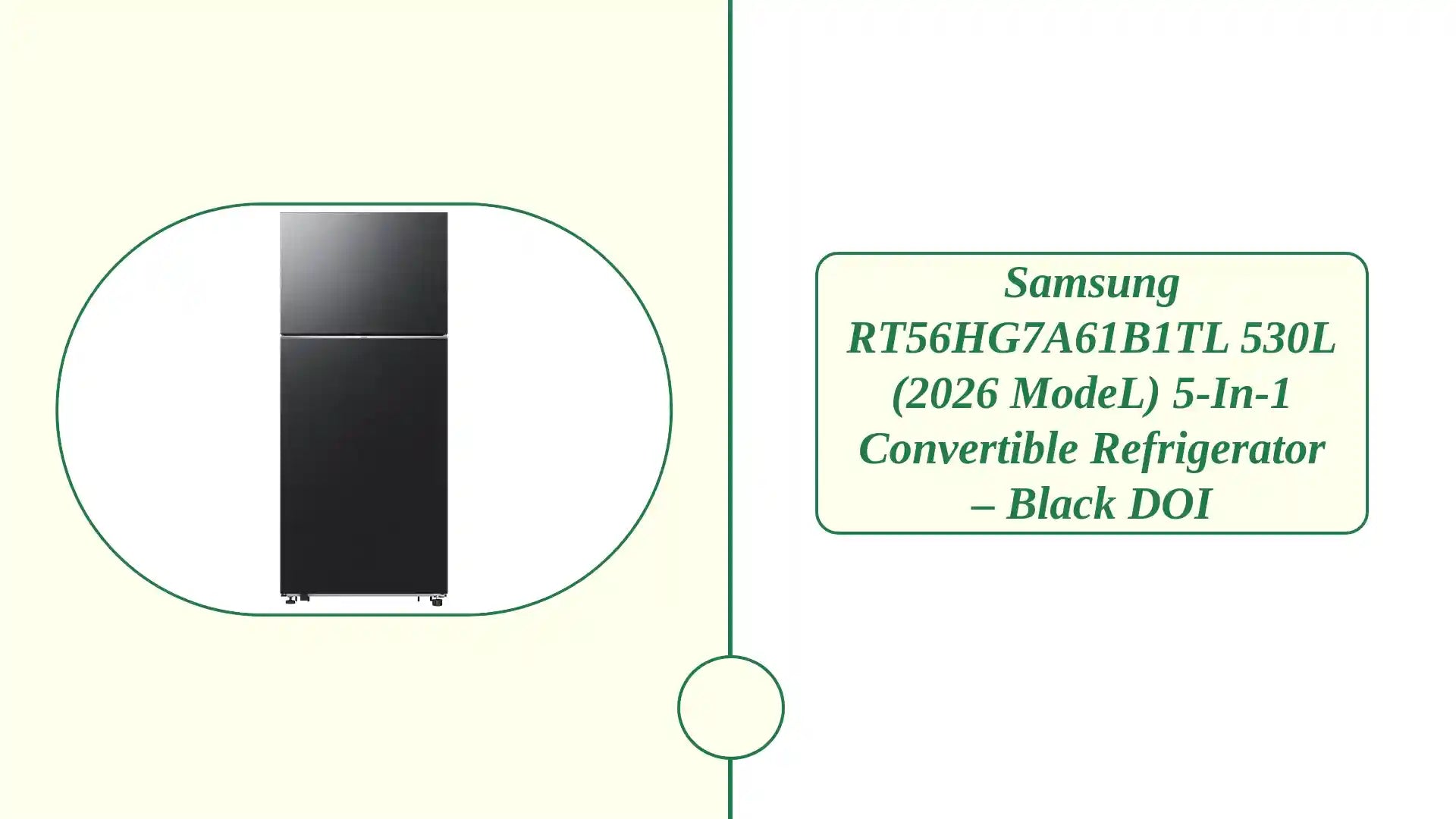 Samsung RT56HG7A61B1TL 530L (2026 ModeL) 5-in-1 Convertible Refrigerator – Black DOI by@Outfy