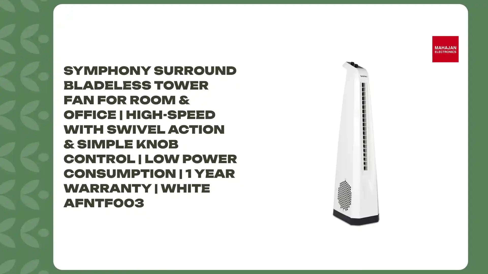 Symphony Surround Bladeless Tower Fan for Room & Office | High-Speed with Swivel Action & Simple Knob Control | Low Power Consumption | 1 Year Warranty | White AFNTF003 by@Outfy