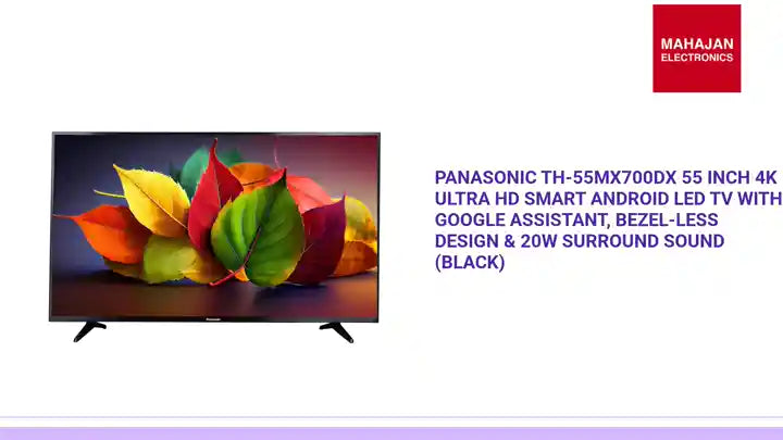 Panasonic TH-55MX700DX 55 Inch 4K Ultra HD Smart Android LED TV with Google Assistant, Bezel-Less Design & 20W Surround Sound (Black) by@Outfy