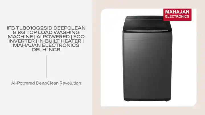 IFB TL801OG2SID DeepClean 8 Kg Top Load Washing Machine | AI Powered | Eco Inverter | In-Built Heater | Mahajan Electronics Delhi NCR by@Outfy