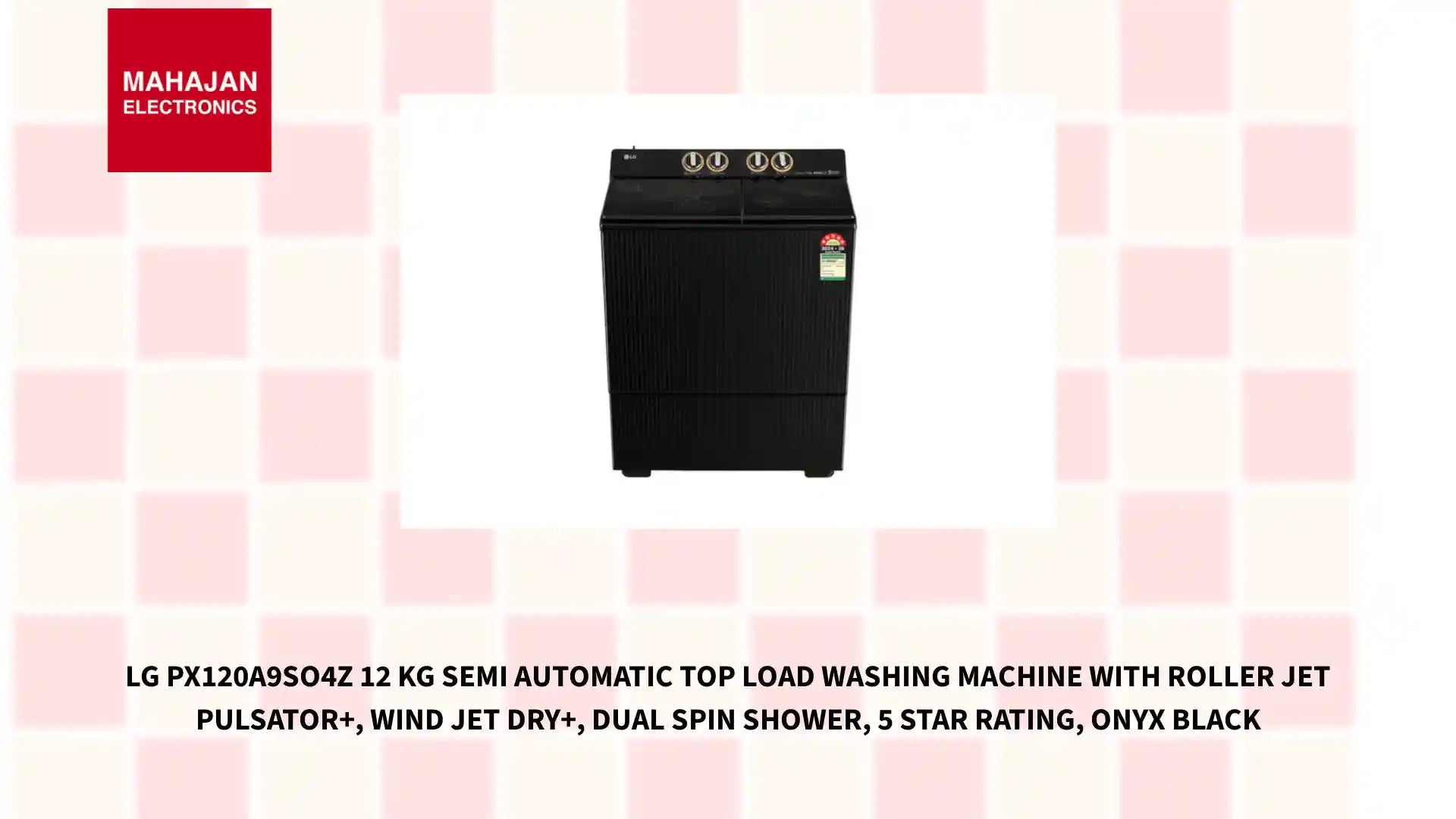 LG PX120A9SO4Z 12 Kg Semi Automatic Top Load Washing Machine with Roller Jet Pulsator+, Wind Jet Dry+, Dual Spin Shower, 5 Star Rating, Onyx Black by@Outfy