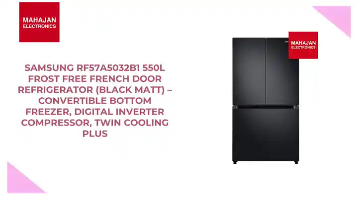 Samsung RF57A5032B1 550L Frost Free French Door Refrigerator (Black Matt) – Convertible Bottom Freezer, Digital Inverter Compressor, Twin Cooling Plus by@Outfy