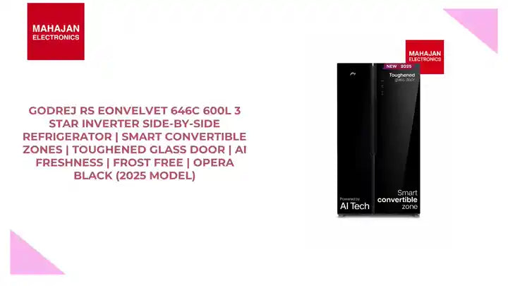 Godrej RS EONVELVET 646C 600L 3 Star Inverter Side-by-Side Refrigerator | Smart Convertible Zones | Toughened Glass Door | AI Freshness | Frost Free | Opera Black (2025 Model) by@Outfy