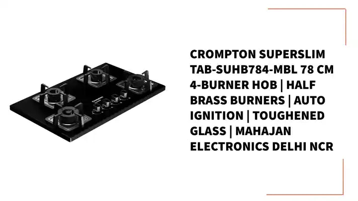 Crompton SuperSlim TAB-SUHB784-MBL 78 cm 4-Burner Hob | Half Brass Burners | Auto Ignition | Toughened Glass | Mahajan Electronics Delhi NCR by@Outfy