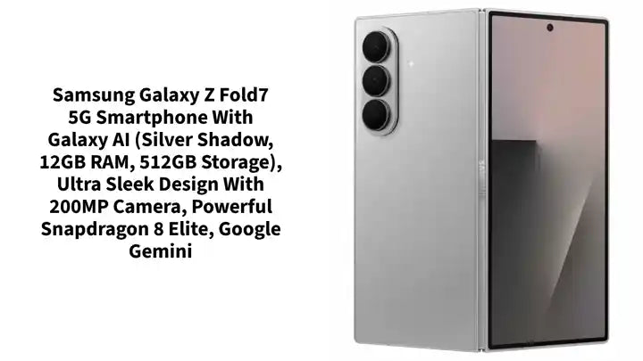 Samsung Galaxy Z Fold7 5G Smartphone with Galaxy AI (Silver Shadow, 12GB RAM, 512GB Storage), Ultra Sleek Design with 200MP Camera, Powerful Snapdragon 8 Elite, Google Gemini by@Outfy
