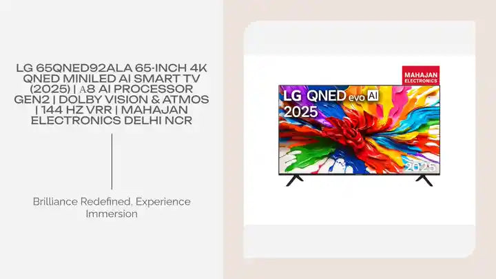 LG 65QNED92ALA 65-inch 4K QNED MiniLED AI Smart TV (2025) | α8 AI Processor Gen2 | Dolby Vision & Atmos | 144 Hz VRR | Mahajan Electronics Delhi NCR by@Outfy