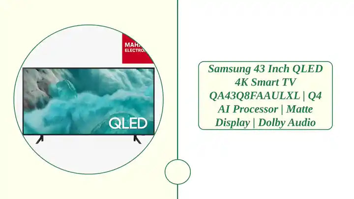 Samsung 43 Inch QLED 4K Smart TV QA43Q8FAAULXL | Q4 AI Processor | Matte Display | Dolby Audio by@Outfy