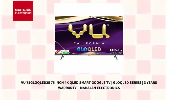 Vu 75GLOQLED25 75 Inch 4K QLED Smart Google TV | GloQLED Series | 3 Years Warranty – Mahajan Electronics by@Outfy