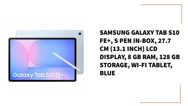 Samsung Galaxy Tab S10 FE+, S Pen in-Box, 27.7 cm (13.1 inch) LCD Display, 8 GB RAM, 128 GB Storage, Wi-Fi Tablet, Blue by@Outfy