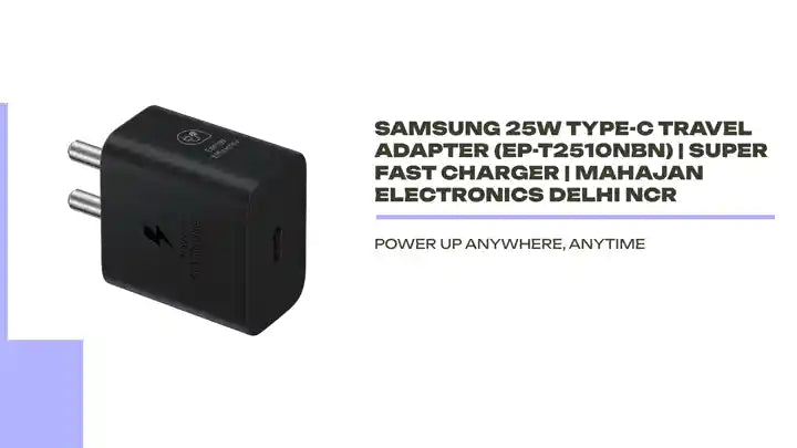 Samsung 25W Type-C Travel Adapter (EP-T2510NBN) | Super Fast Charger | Mahajan Electronics Delhi NCR by@Outfy
