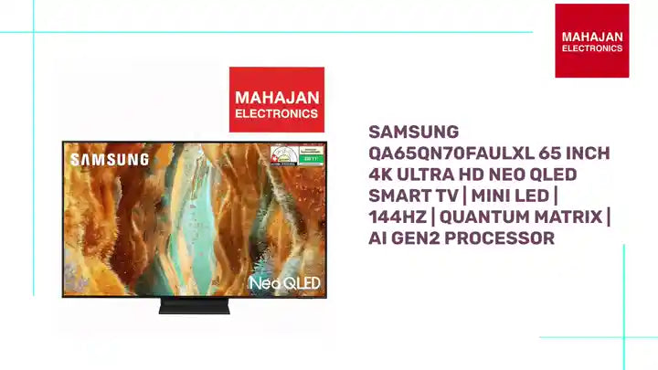 Samsung QA65QN70FAULXL 65 Inch 4K Ultra HD Neo QLED Smart TV | Mini LED | 144Hz | Quantum Matrix | AI Gen2 Processor by@Outfy