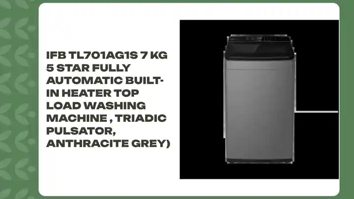 IFB TL701AG1S 7 kg 5 Star Fully Automatic Built-in Heater Top Load Washing Machine , Triadic Pulsator, Anthracite Grey) by@Outfy