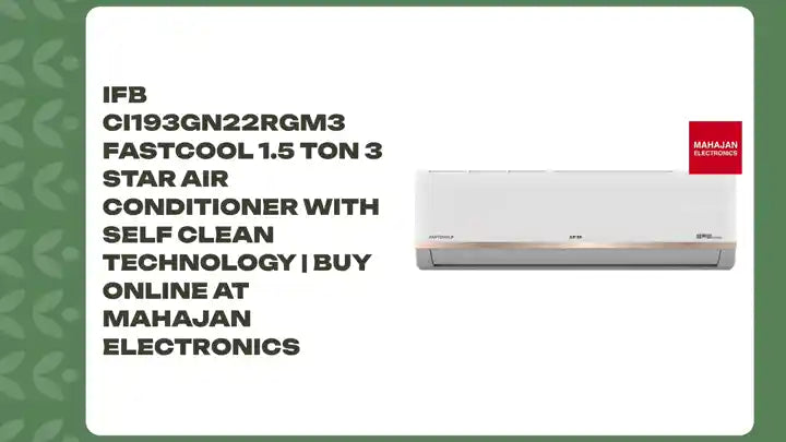 IFB CI193GN22RGM3 Fastcool 1.5 Ton 3 Star Air Conditioner with Self Clean Technology | Buy Online at Mahajan Electronics by@Outfy