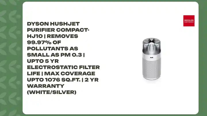 Dyson Hushjet Purifier Compact-HJ10 | Removes 99.97% of pollutants as small as PM 0.3 | Upto 5 Yr Electrostatic filter life | Max coverage upto 1076 sq.ft. | 2 Yr Warranty (White/Silver) by@Outfy