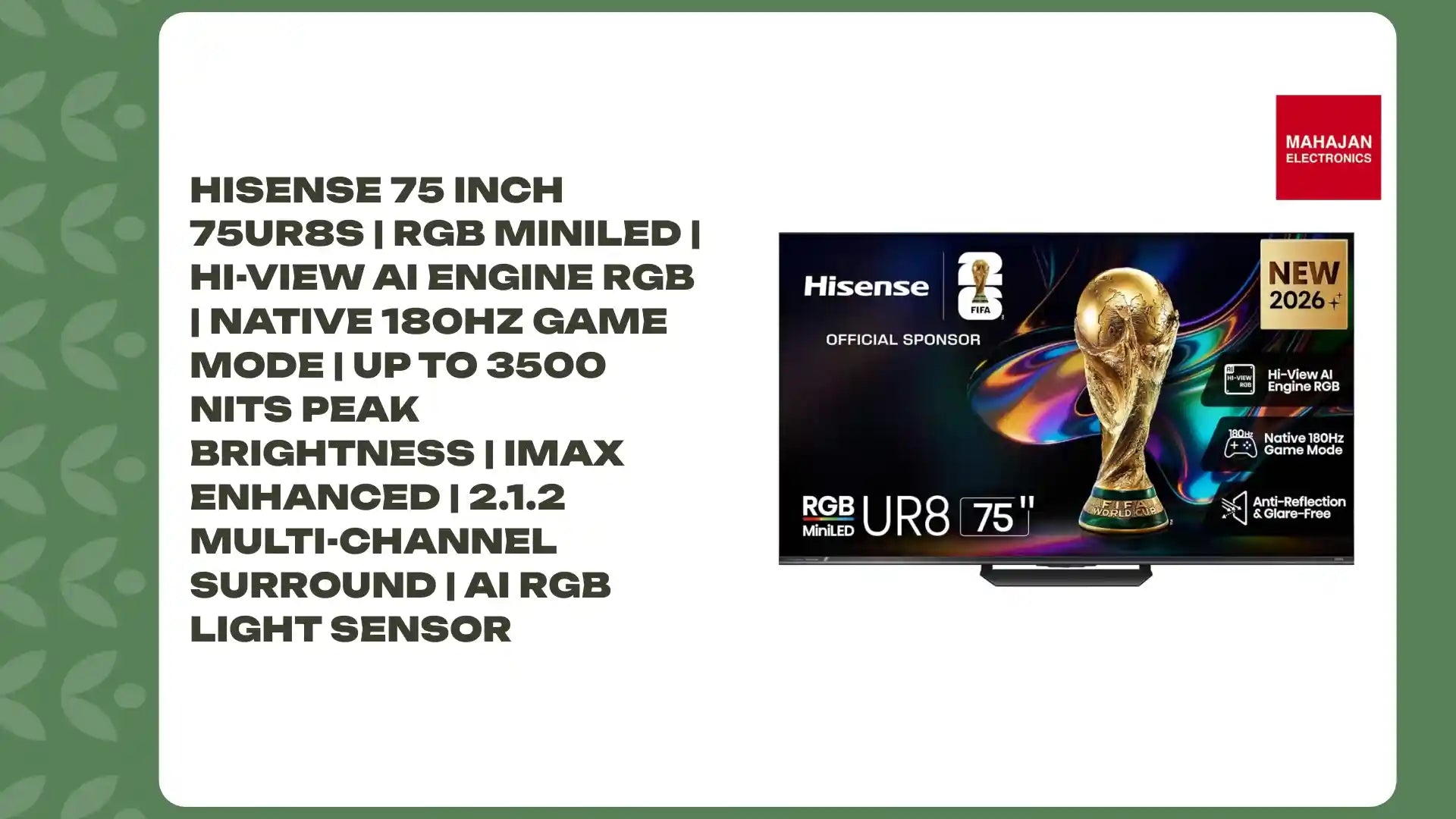 Hisense 75 Inch 75UR8S | RGB MiniLED | Hi-View AI Engine RGB | Native 180Hz Game Mode | Up to 3500 nits Peak Brightness | IMAX Enhanced | 2.1.2 Multi-Channel Surround | AI RGB Light Sensor by@Outfy