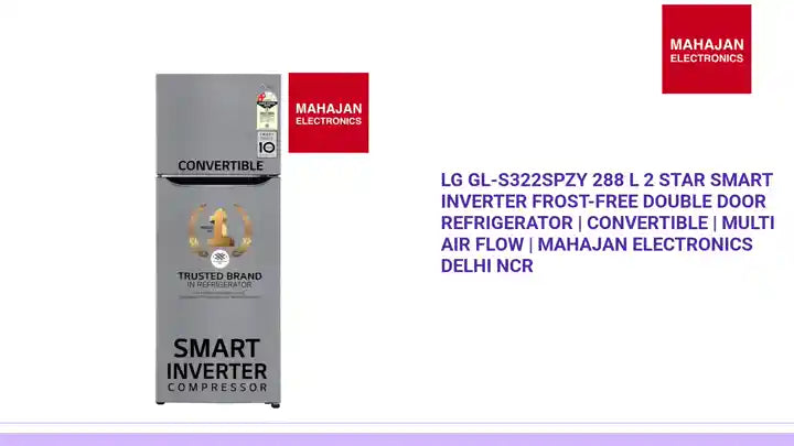 LG GL-S322SPZY 288 L 2 Star Smart Inverter Frost-Free Double Door Refrigerator | Convertible | Multi Air Flow | Mahajan Electronics Delhi NCR by@Outfy