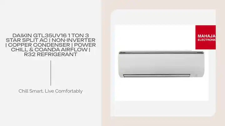 Daikin GTL35UV16 1 Ton 3 Star Split AC | Non-Inverter | Copper Condenser | Power Chill & Coanda Airflow | R32 Refrigerant by@Outfy