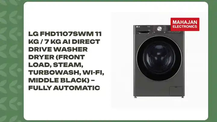 LG FHD1107SWM 11 Kg / 7 Kg AI Direct Drive Washer Dryer (Front Load, Steam, TurboWash, Wi-Fi, Middle Black) – Fully Automatic by@Outfy