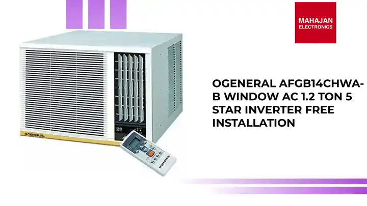 OGENERAL AFGB14CHWA-B WINDOW AC 1.2 TON 5 STAR Inverter Free Installation by@Outfy