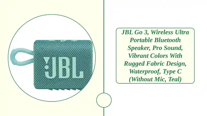 JBL Go 3, Wireless Ultra Portable Bluetooth Speaker, Pro Sound, Vibrant Colors with Rugged Fabric Design, Waterproof, Type C (Without Mic, Teal) by@Outfy