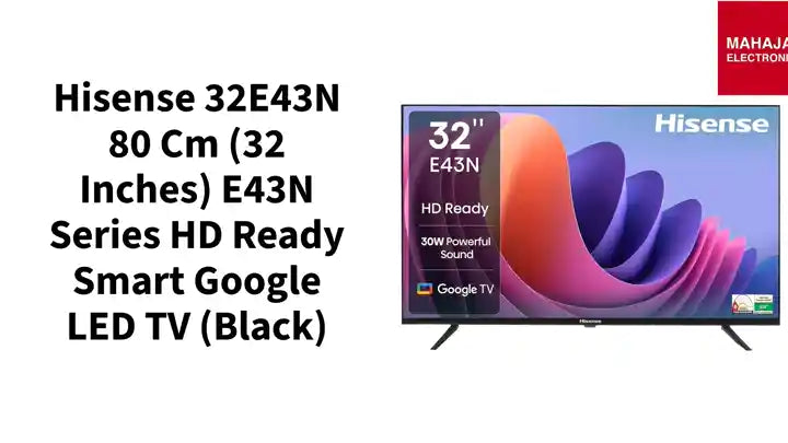 Hisense 32E43N 80 cm (32 inches) E43N Series HD Ready Smart Google LED TV (Black) by@Outfy