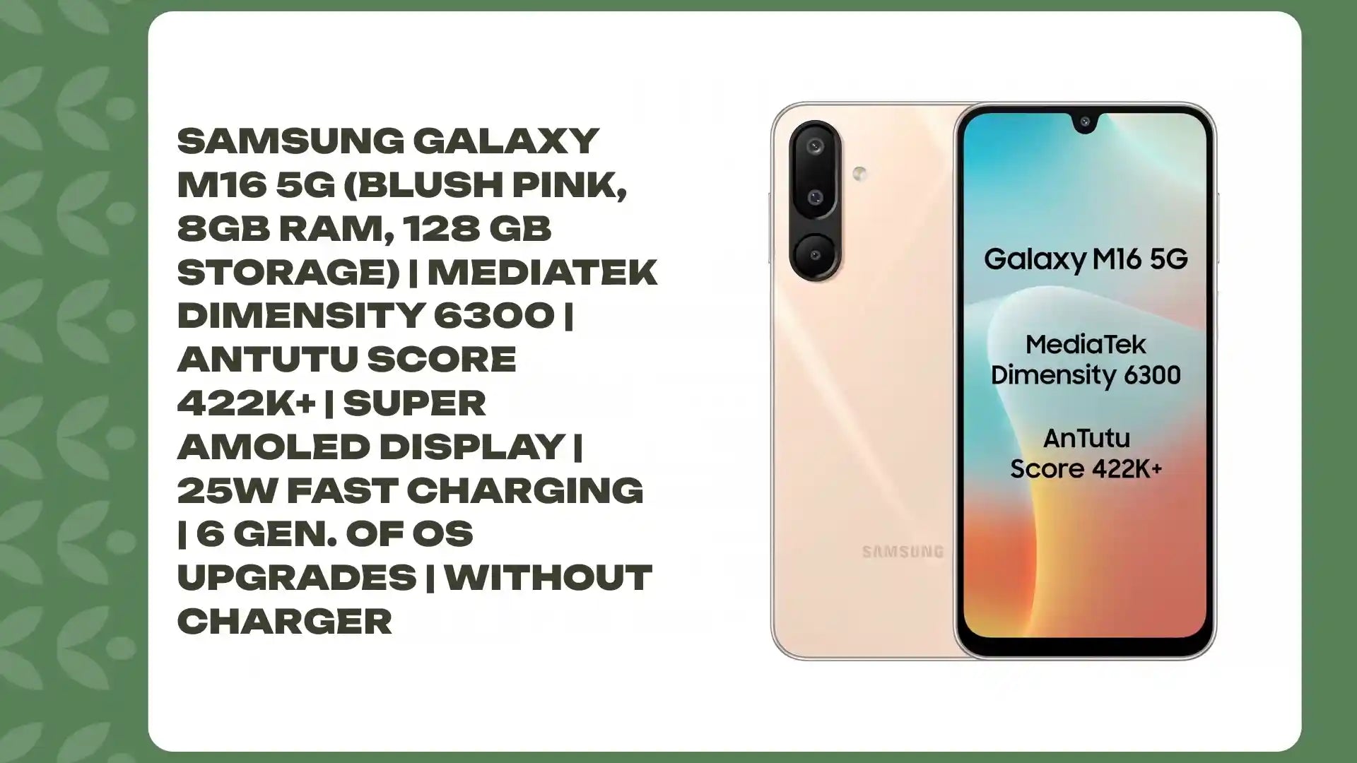 Samsung Galaxy M16 5G (Blush Pink, 8GB RAM, 128 GB Storage) | MediaTek Dimensity 6300 | AnTuTu Score 422K+ | Super Amoled Display | 25W Fast Charging | 6 Gen. of OS Upgrades | Without Charger by@Outfy