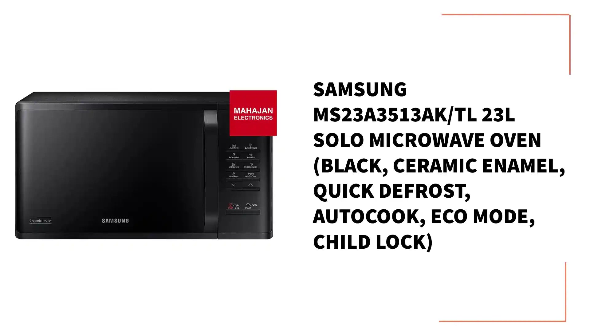 Samsung MS23A3513AK/TL 23L Solo Microwave Oven (Black, Ceramic Enamel, Quick Defrost, AutoCook, ECO Mode, Child Lock) by@Outfy