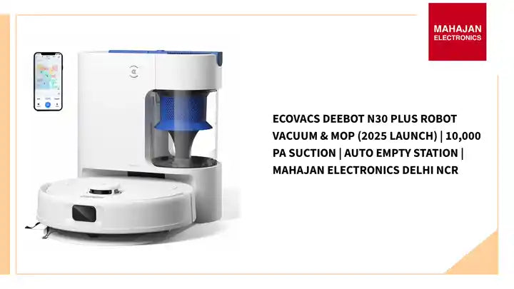 Ecovacs Deebot N30 Plus Robot Vacuum & Mop (2025 Launch) | 10,000 Pa Suction | Auto Empty Station | Mahajan Electronics Delhi NCR by@Outfy