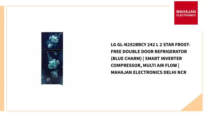LG GL-N292BBCY 242 L 2 Star Frost-Free Double Door Refrigerator (Blue Charm) | Smart Inverter Compressor, Multi Air Flow | Mahajan Electronics Delhi NCR by@Outfy